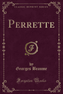 Perrette (Classic Reprint)