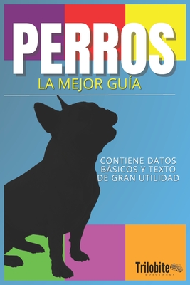 Perros, La Mejor Gua - Gutierrez