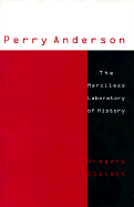 Perry Anderson: The Merciless Laboratory of History Volume 15