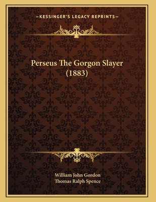 Perseus The Gorgon Slayer (1883) - Gordon, William John