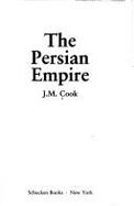 Persian Empire - Cook, J M, and Cook, John M