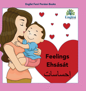 Persian Feelings Ehsst: In Persian, English & Finglisi: Feelings Ehsst