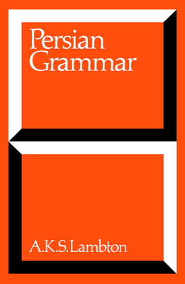 Persian Grammar: Including Key - Lambton, Ann K
