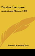 Persian Literature: Ancient And Modern (1893)