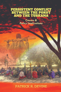 Persistent Conflict Between the Pokot and the Turkana: Causes and Policy Implications