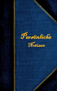 Persnliche Notizen (Notizbuch): Notizbuch, Notebook, Vintage, Old Fashion, Klassiker, Edel, Design, Einschreibbuch, Tagebuch, Diary, Notes, Geschenkbuch, Geschenk, Weihnachten, Geburtstag, Ostern, Weihnachtsgeschenk, Nikolaus, Freundesbuch, Buch fr Notiz