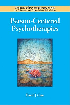 Person-Centered Psychotherapies - Cain, David J