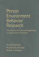 Person-Environment-Behavior Research: Investigating Activities and Experiences in Spaces and Environments