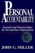 Personal Accountability: Powerful and Practical Ideas for You and Your Organization