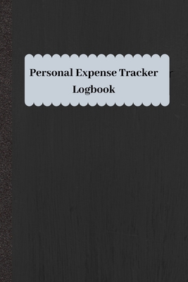 Personal Expense Tracker Logbook: Tracks Your Weekly or Monthly Expenses - Publishing, L Farrell