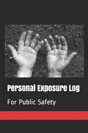 Personal Exposure Log: For Public Safety