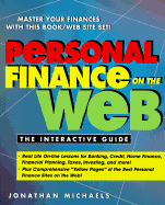 Personal Finance on the Web: The Interactive Guide - Michaels, Jonathan