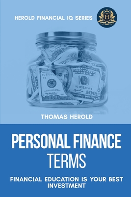 Personal Finance Terms - Financial Education Is Your Best Investment - Herold, Thomas