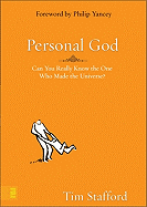 Personal God: Can You Really Know the One Who Made the Universe?