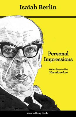 Personal Impressions: Updated Edition - Berlin, Isaiah, Sir, and Hardy, Henry (Editor), and Lee, Hermione (Foreword by)