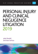 Personal Injury and Clinical Negligence Litigation 2019