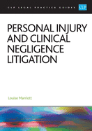 Personal Injury and Clinical Negligence Litigation 2025: Legal Practice Course Guides (LPC)