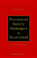 Personal Injury Damages in Scotland: An Exposition of the Law Governing the Calculation of Damages in Personal Injury Cases
