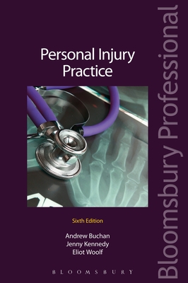 Personal Injury Practice - Buchan, Andrew, and Kennedy, Jenny, and Woolf, Eliot