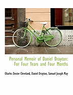 Personal Memoir of Daniel Drayton: For Four Years and Four Months