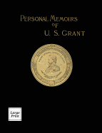 Personal Memoirs of U.S. Grant Volume 2/2: Large Print Edition