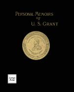 Personal Memoirs of U. S. Grant Volume 2/2: Large Print Edition