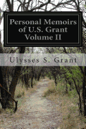 Personal Memoirs of U.S. Grant: Volume II