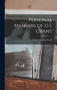 Personal Memoirs of U.S. Grant