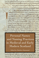 Personal Names and Naming Practices in Medieval Scotland