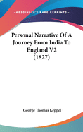 Personal Narrative of a Journey from India to England V2 (1827)