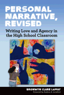 Personal Narrative, Revised: Writing Love and Agency in the High School Classroom