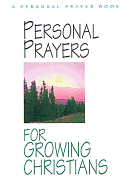 Personal Prayers for Growing Christians