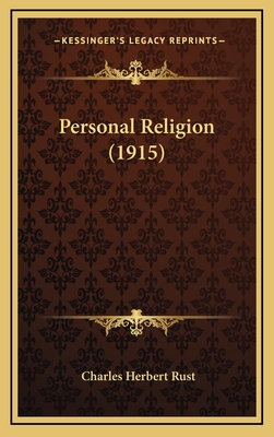 Personal Religion (1915) - Rust, Charles Herbert