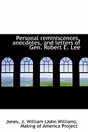 Personal Reminiscences, Anecdotes, and Letters of Gen. Robert E. Lee