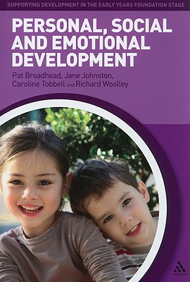Personal, Social and Emotional Development - Broadhead, Pat, Dr., and Johnston, Jane (Editor), and Tobbell, Caroline