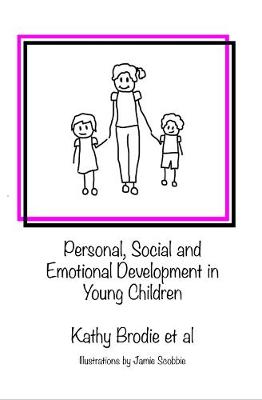 Personal, Social and Emotional Well-Being in Young Children: Interview from the Spring 2017 Early Years Web Summit - Brodie, Kathy