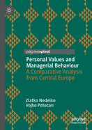 Personal Values and Managerial Behaviour: A Comparative Analysis from Central Europe