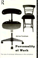 Personality at Work: Individual Differences in the Workplace - Furnham, Adrian