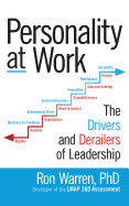 Personality at Work: The Drivers and Derailers of Leadership