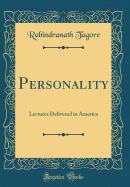 Personality: Lectures Delivered in America (Classic Reprint)