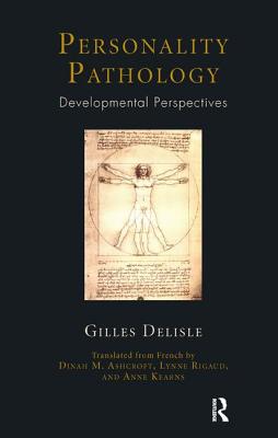 Personality Pathology: Developmental Perspectives - Delisle, Gilles