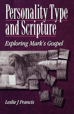Personality Type & Scripture: Mark - Francis, Leslie J