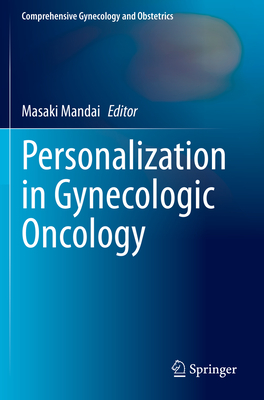 Personalization in Gynecologic Oncology - Mandai, Masaki (Editor)