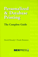Personalized and Database Printing: The Complete Guide - Broudy, David, and Romano, Frank