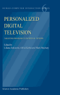 Personalized Digital Television: Targeting Programs to Individual Viewers
