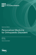 Personalized Medicine for Orthopaedic Disorders