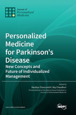 Personalized Medicine for Parkinson's Disease: New Concepts and Future of Individualized Management - Titova, Nataliya (Guest editor), and Chaudhuri, K Ray (Guest editor)