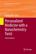 Personalized Medicine with a Nanochemistry Twist: Nanomedicine