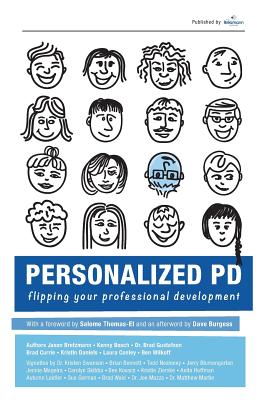 Personalized PD: Flipping Your Professional Development - Bosch, Kenny, and Daniels, Kristin, and Conley, Laura