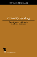 Personally Speaking: Experience as Evidence in Academic Discourse